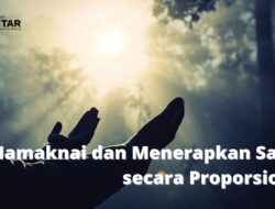 Mamaknai dan Menerapkan Sabar secara Proporsional