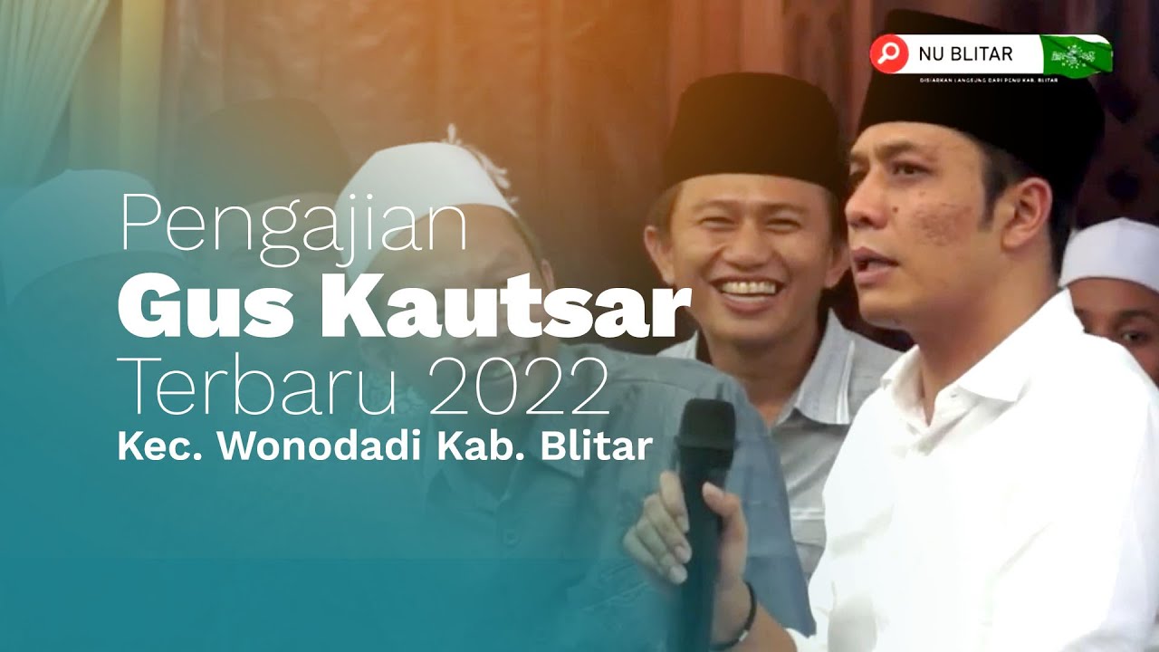 Pengajian Gus Kautsar Terbaru 2022 Kec. Wonodadi Kab. Blitar || NU Blitar